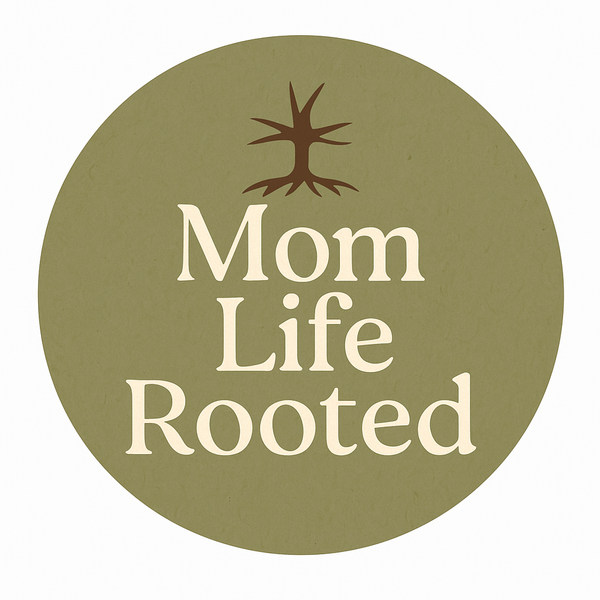 Mom Life Rooted