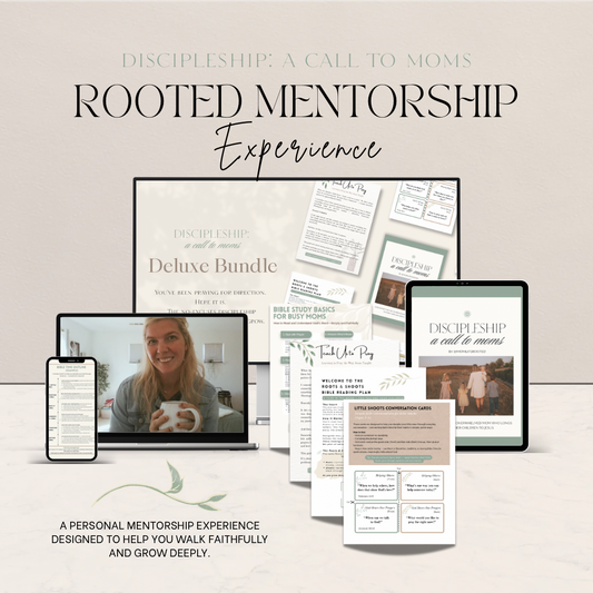 Discipleship: A Call to Moms - Rooted Mentorship Experience